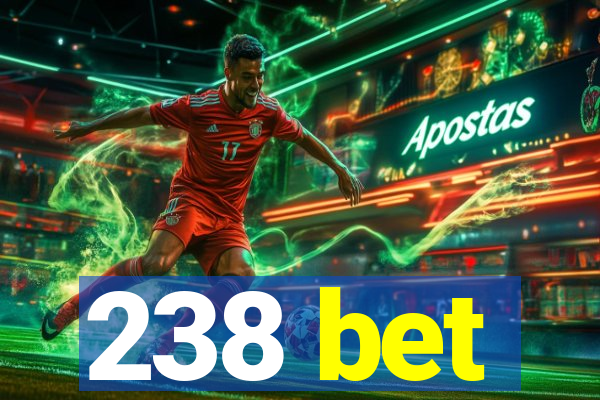 238 bet